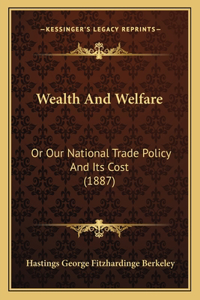 Wealth and Welfare