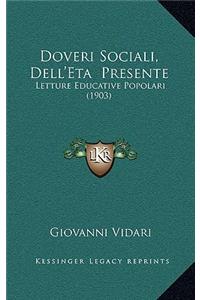 Doveri Sociali, Dell'Eta Presente