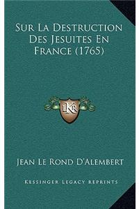 Sur La Destruction Des Jesuites En France (1765)