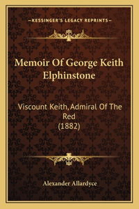 Memoir Of George Keith Elphinstone
