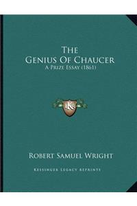 The Genius Of Chaucer: A Prize Essay (1861)