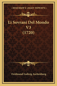 Li Sovrani Del Mondo V3 (1720)