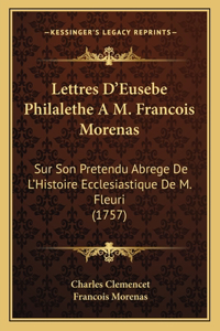 Lettres D'Eusebe Philalethe A M. Francois Morenas