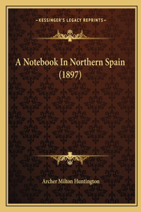 Notebook In Northern Spain (1897)