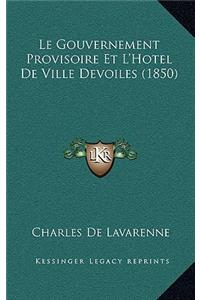 Le Gouvernement Provisoire Et L'Hotel De Ville Devoiles (1850)