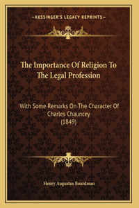 The Importance Of Religion To The Legal Profession
