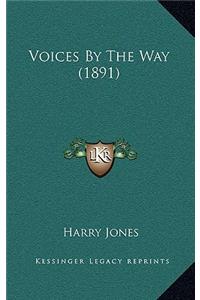 Voices By The Way (1891)