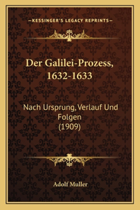 Der Galilei-Prozess, 1632-1633