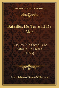 Batailles De Terre Et De Mer