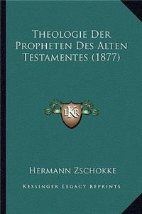 Theologie Der Propheten Des Alten Testamentes (1877)