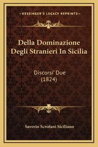 Della Dominazione Degli Stranieri In Sicilia