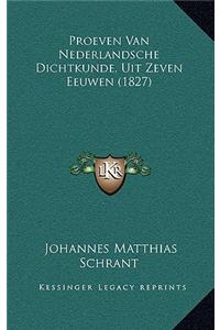 Proeven Van Nederlandsche Dichtkunde, Uit Zeven Eeuwen (1827)