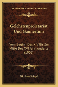 Gelehrtenproletariat Und Gaunertum