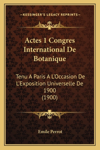 Actes 1 Congres International De Botanique