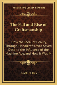 Fall and Rise of Craftsmanship