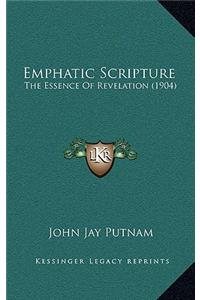 Emphatic Scripture
