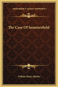 The Case Of Summerfield