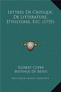 Lettres De Critique, De Litterature, D'Histoire, Etc. (1755)