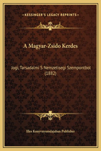 A Magyar-Zsido Kerdes