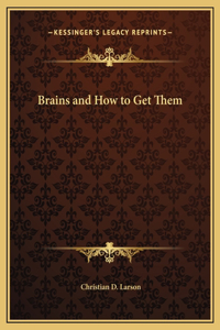 Brains and How to Get Them