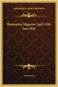 Theosophist Magazine April 1926-June 1926