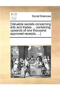 [Valuable secrets concerning arts and trades ... containing upwards of one thousand approved receipts, ...]