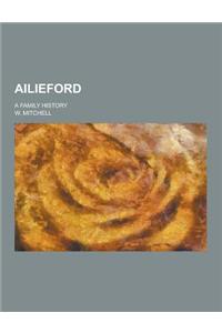Ailieford; A Family History