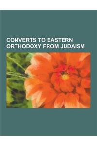 Converts to Eastern Orthodoxy from Judaism