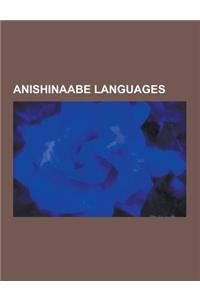 Anishinaabe Languages: Ottawa Language, Ojibwe Writing Systems, Ojibwe Language, Ojibwe Grammar, Ojibwe Dialects, Ottawa Phonology, Ojibwe Ph