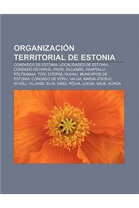 Organizacion Territorial de Estonia: Condados de Estonia, Localidades de Estonia, Condado de Harju, Paide, Sillamae, Haapsalu, Poltsamaa, Turi