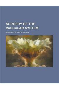 Surgery of the Vascular System
