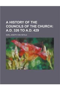 A History of the Councils of the Church