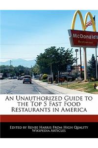 An Unauthorized Guide to the Top 5 Fast Food Restaurants in America