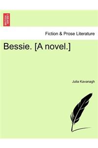 Bessie. [A Novel.]