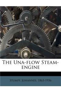 The Una-Flow Steam-Engine