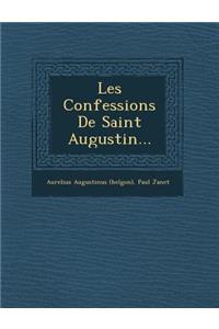 Les Confessions de Saint Augustin...