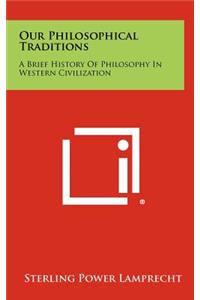 Our Philosophical Traditions