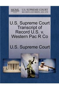 U.S. Supreme Court Transcript of Record U.S. V. Western Pac R Co
