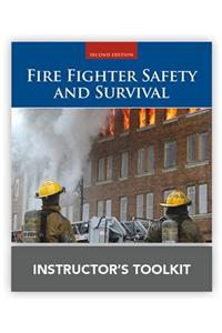 Fire Fighter Safety and Survival Instructor's Toolkit