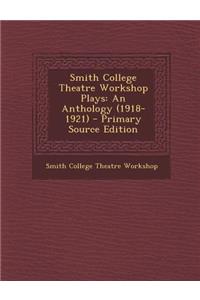 Smith College Theatre Workshop Plays