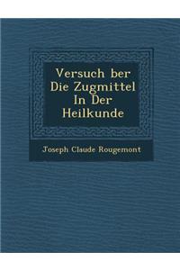 Versuch Ber Die Zugmittel in Der Heilkunde