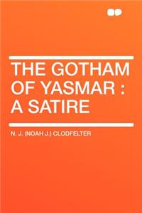The Gotham of Yasmar: A Satire