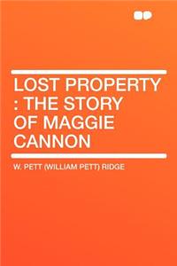 Lost Property: The Story of Maggie Cannon