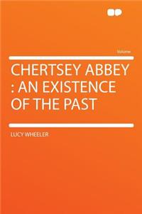 Chertsey Abbey