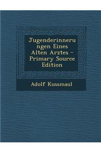 Jugenderinnerungen Eines Alten Arztes