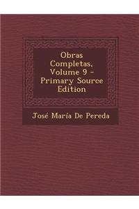 Obras Completas, Volume 9 - Primary Source Edition