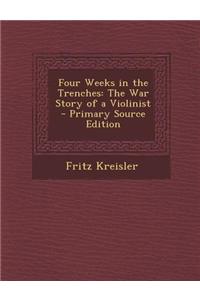 Four Weeks in the Trenches