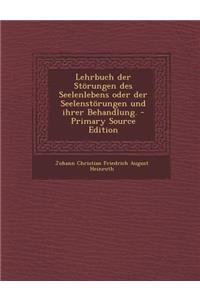 Lehrbuch Der Storungen Des Seelenlebens Oder Der Seelenstorungen Und Ihrer Behandlung.