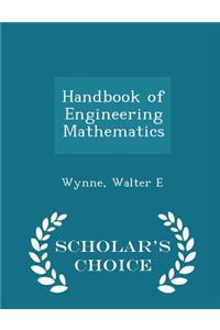 Handbook of Engineering Mathematics - Scholar's Choice Edition