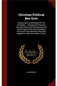 Christian Political Bee-hive